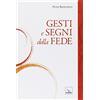 Editrice Elledici Gesti e segni della fede