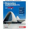 Zanichelli Matematica multimediale.blu. Con tutor. Per le Scuole superiori. Con espansione online (Vol. 1)