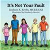 Ed/Cas Lindsay K Krebs It's Not Your Fault (Tascabile)