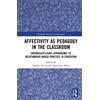 Aspasia Dania Affectivity as Pedagogy in the Classroom (Copertina rigida)