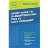 Study Guide to Slaughterhouse-Five by Kurt Vonnegut (Tascabile) Bright Notes