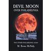 M Brown McNally Devil Moon Over Philadelphia (Tascabile)