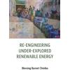 Blessing Barnet Chinik Re-engineering under explored renewable energ (Tascabile)