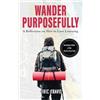 Eric Frank Travis Wander Purposefully (Tascabile)