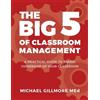 Michael Gillmore The Big 5 of Classroom Management (Tascabile)