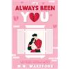 M M Wakeford It's Always Been You (Tascabile)