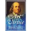 Benjamin Franklin The Art of Virtue (Tascabile)
