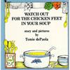 Tomie Depaola Watch Out for the Chicken Feet in You (Tascabile)