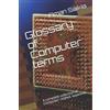 Aman Saikia Glossary of Computer terms (Tascabile)