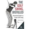 Pete Styles The Golf Swing, Distilled (Tascabile) Golf, Distilled