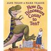 Jane Yolen How Do Dinosaurs Count to Ten? (Copertina rigida)