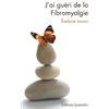 Evelyne Jouval J'ai gueri de la fibromyalgie (Tascabile)