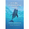 Sergio Bambaren El Delfin. La historia de un sonador (Tascabile)