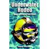 Eugene Chicchinelli Underwater Rodeo (Tascabile)