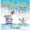 Steve Light Gus and Sully Watch the Weather (Libro di cartone) Gus and Sully