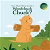 Cecilia Smith How Much Wood Could a Woodchuck Chuck? (Tascabile) Stem Twisters