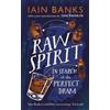 Iain Banks Raw Spirit (Copertina rigida)