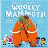 Catherine Cawthorne We Went to Find a Woolly Mammoth (Tascabile)