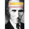 Maximillien De Lafa Nikola Tesla, Ufos and the Extraterrestrial Equ (Tascabile)