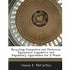 James E McCarthy Recycling Computers and Electronic Equipment (Tascabile)