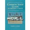 Harry Gorge Common Sense Guide to Driving a Truck (Tascabile)