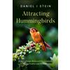 RMC Publishers Attracting Hummingbirds: How to Design Backyard Environments Using Feeders and Flowers