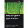 Edizioni Sapienza Patate dolci, carote e brassicacee dalla semina al raccolto: Libri tecnici