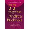 Silberschnur 77 goldene Tipps von Andrea Buchholz: … für Lebensweg und Seelenreise