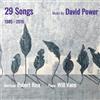 David Power 29 Songs: Music By David Power: 1985-2016 (CD) Album