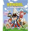 Mondadori Electa Kendal. La prima avventura