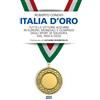 Ultra Italia d'oro. Tutte le vittorie azzurre in Europei, Mondiali e Olimpiadi degli sport di squadra dal 1934 a oggi