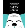 CreateSpace Independent Publishing Platf The Quick Brown Fox Jumps Over the Lazy Dog: A Tale from a Lazy Dog's Perspective