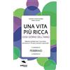 Area51 Publishing Una vita più ricca ogni giorno dell'anno. Febbraio: Metodo quotidiano per il successo attraverso il corretto pensiero spirituale
