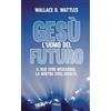 Area51 Publishing Gesù l'uomo del futuro: Il suo vero messaggio, la nostra vera eredità