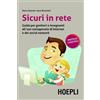 HOEPLI SICURI IN RETE Guida per genitori e insegnanti all'uso consapevole di Internet e dei social network