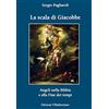 Villadiseriane La scala di Giacobbe. Angeli nella Bibbia e alla fine dei tempi