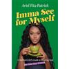 Worthy Books Imma See for Myself: A Stubborn Girl's Guide to Trusting God (the First Time Around)