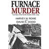 Harvey W Rowe David K Dodd Furnace Murder (Tascabile)