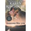 Karen Kingsbury Someone Like You (Tascabile)