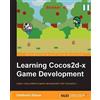 Siddharth Shekar Learning Cocos2d-x Game Development (Tascabile)