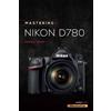 Darrell Young Mastering the Nikon D780 (Tascabile)