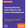 Francesco Sapio Getting Started with Unity 5.x 2D Game Development (Digital)