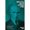 Iwan Rhys Morus Nikola Tesla and the Electrical Future (Copertina rigida)