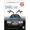Chris Williams Delorean Dmc-12 1981 to 1983 (Tascabile) Essential Buyer's Guide