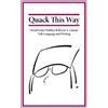 David Foster Wallace Bryan Garner L.W. Montgomery Quack This Way (Tascabile)