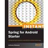 Anthony Dahanne Instant Spring for Android Starter (Digital)