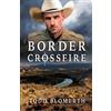 Todd Blomerth Border Crossfire (Tascabile)
