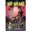 Kyle Starks I Hate This Place (Tascabile) I HATE THIS PLACE TP