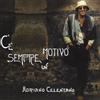 Adriano Celentano - C'e' Sempre Un Motivo - Cd