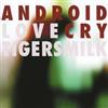 Tigers Milk Android Love Cry (CD) Album